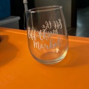 “Off the Market” wine glass